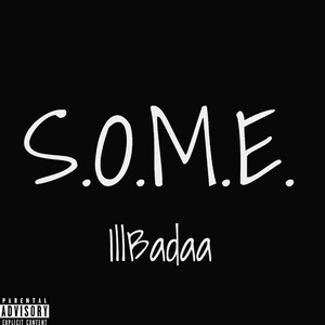 S.O.M.E. (Explicit)