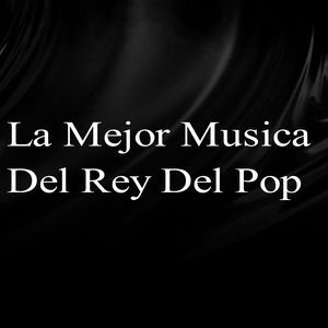 La Mejor Musica Del Rey Del Pop