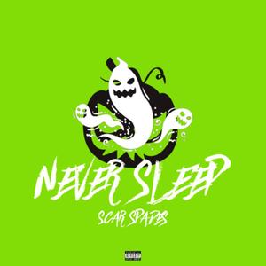 NEVER SLEEP (Explicit)