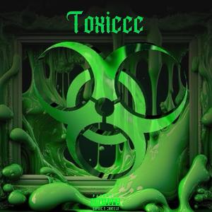 Toxiccc (Explicit)