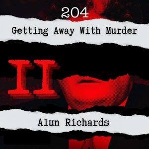 204 Getting Away With Murder II