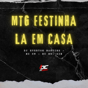 MTG FESTINHA LA EM CASA (Explicit)