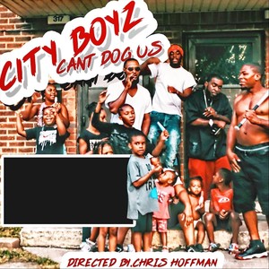 City Boyz Cant Dog Us (Explicit)