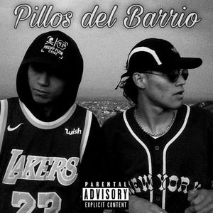 Pillos Del Barrio (Explicit)