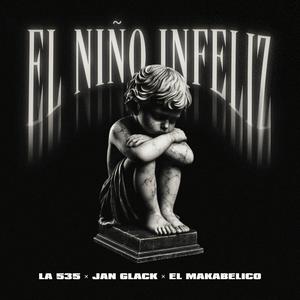 EL NIÑO INFELIZ (Explicit)