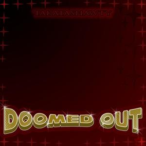 Doomed Out (Explicit)