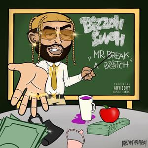 Mr Break A ***** (Explicit)