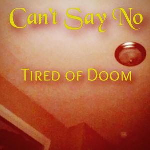 Tired of Doom