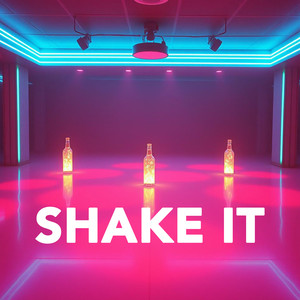 Shake It (Explicit)