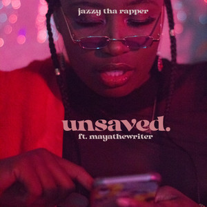 Unsaved(feat. mayathewriter)