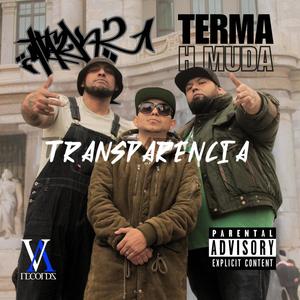 Transparencia (feat. Terma H Muda) (Explicit)
