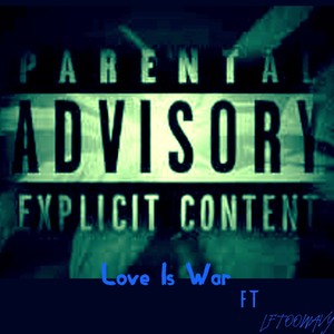 Love Is War (Explicit)