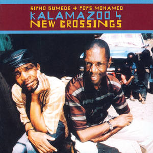 New Crossings - Kalamazoo 4 (feat. Sipho Gumede / Pops Mohamed)