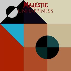 Majestic Unhappiness