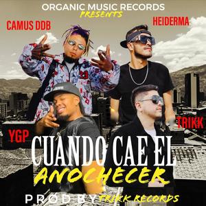 Cuando cae el anochecer (feat. Heiderma, Camus ddb, YGP & Trikk records) (Explicit)