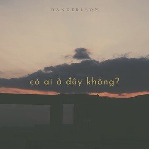 có ai ở đây không? (Extended Version)