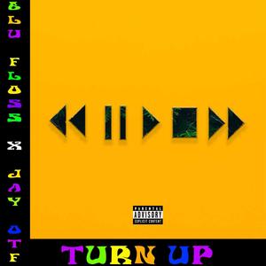 Turn Up (feat. Jay OTF) (Explicit)