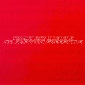 NO CAPTION FREESTYLE (Explicit)