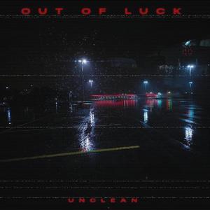 Out Of Luck (Explicit)