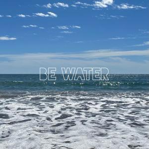 Be Water (feat. Cash Muñoz)