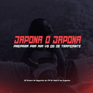 JAPONA O JAPONA PREPARA PRA MIM VS QG DE TRAFICANTE (Explicit)