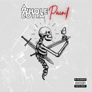 A whole lotta pain (Explicit)