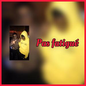 Pas fatigué(feat. Dy Lucas) (Radio Edit)