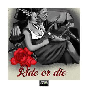 Ride or Die (Explicit)