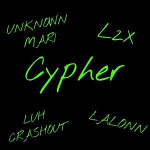 Cypher (feat. L2X, Lalonn & LuhCrashout) (Explicit)