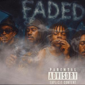 Faded (feat. F.A.F Leo, ZayRacksMOF, Jai Nawfside & Big K Huncho) (Explicit)