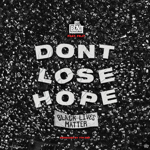 Don't Lose Hope (Radio Edit|Black Lives Matter)