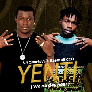 Yenti (We No Dey Hear)