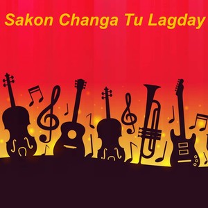 Sakon Changa Tu Lagday