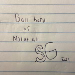 Ball Hard Or Not At All (Explicit)