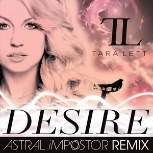 Desire (Astral Impostor Remix)