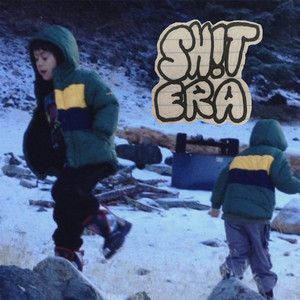 SH!T ERA (Explicit)