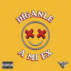 Diganle a mi ex (Explicit)