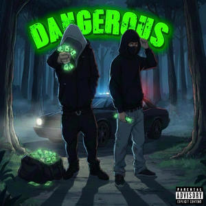 DANGEROUS (feat. J2SLEAZE) (Explicit)