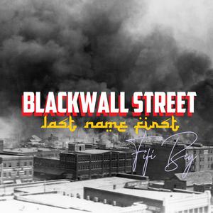 Black Wall Street: Last Name First (Explicit)