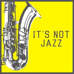 It's not jazz