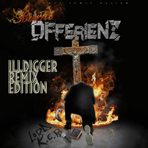 Burnt Offerienz (ILLDIGGER REMIX EDITION) [Explicit]