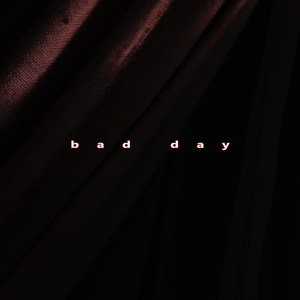 Bad Day