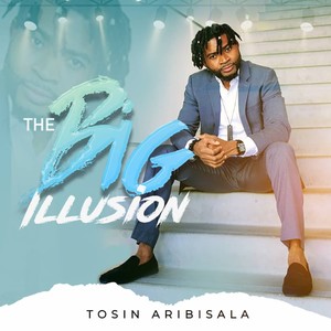 The Big Illusion