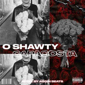 O Shawty (feat. Capacosta) [Explicit]