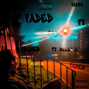 Faded (feat. Milly G) (Explicit)
