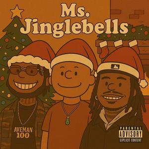 Ms. Jinglebells (feat. AYEMAN100 & JAE)