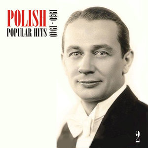 Polish Popular Hits, Vol. 2 (1930 - 1940)