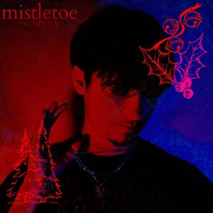 mistletoe (feat. Kaydo IV) (Explicit)