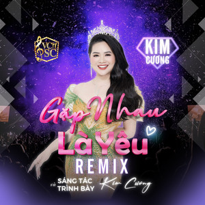 Gặp Nhau Là Yêu (Remix)