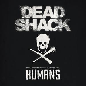 Dead Shack (Music from the Original Motion Picture)